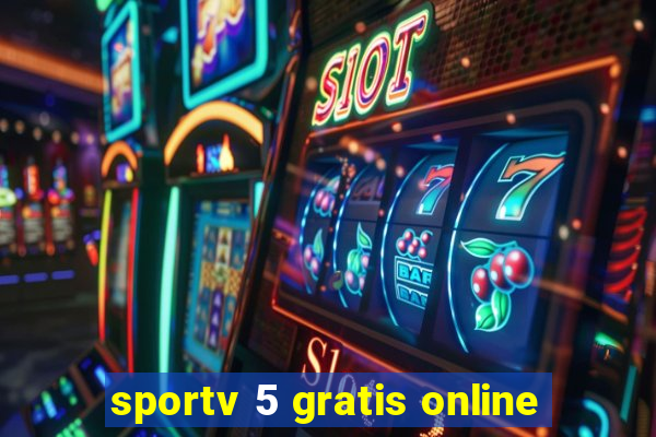 sportv 5 gratis online